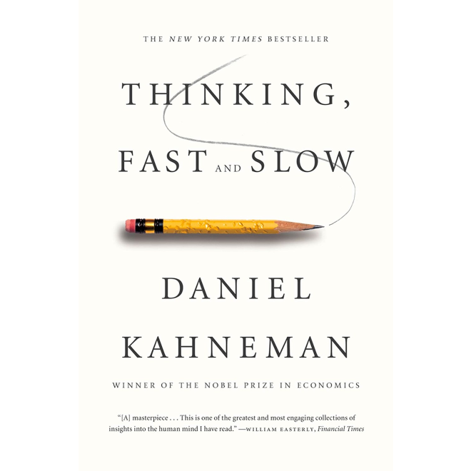THINKING, FAST AND SLOW BY DANIEL KAHNEMAN