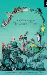 The Casket of Time by Andri Snaer Magnason